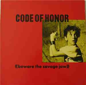 Code Of Honor - Beware The Savage Jaw