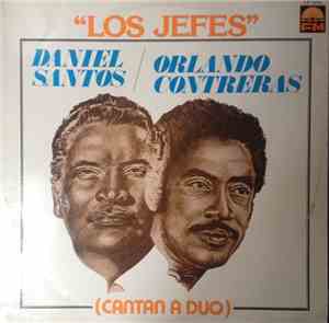 Daniel Santos / Orlando Contreras - Los Jefes (Cantan A Duo)