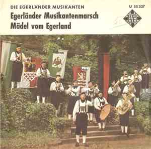 Die Egerländer Musikanten - Egerländer Musikantenmarsch / Mädel Vom Egerlan ...