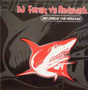DJ Furax vs. Redshark - Big Orgus (The Remixes)
