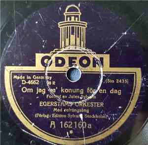 Egerstams Orkester - Om Jag Va' Konung För En Dag / Hurra, Va´ Jag Ä' Bra