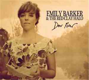 Emily Barker & The Red Clay Halo - Dear River