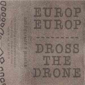 Europ Europ / Dross The Drone - Nonfigurativ Musikk 9