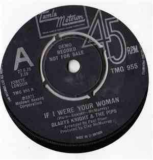 Gladys Knight And The Pips - If I Were Your Woman / The Only Time You Love ...