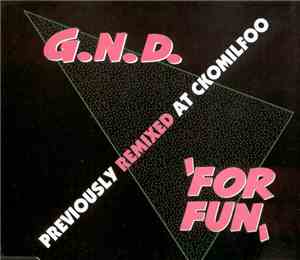 G.N.D. - For Fun (Remixes)