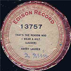 Harry Lauder - That's The Reason Noo I Wear A Kilt