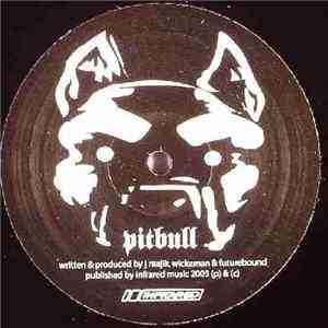 J Majik, Wickaman & Futurebound - Pitbull / Mr. Hunger