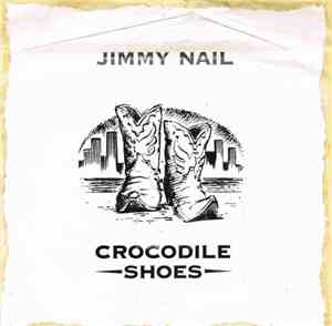 Jimmy Nail - Crocodile Shoes