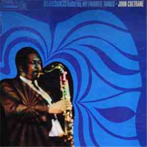 John Coltrane - Selflessness Featuring My Favorite Things