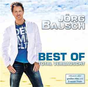 Jörg Bausch - Best Of - Total Verbauscht