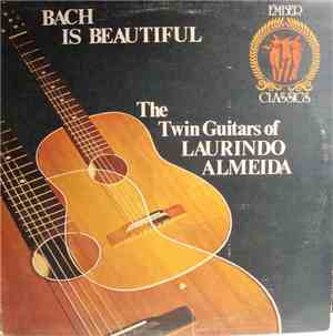 Laurindo Almeida - Bach Is Beautiful - The Twin Guitars Of Laurindo Almeida