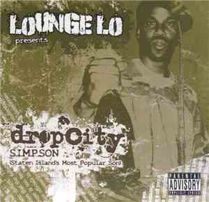 Lounge Lo - Drop City S.I.M.P.S.O.N. (Staten Island Most Popular Son)