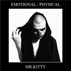 Mr.Kitty - Emotional / Physical