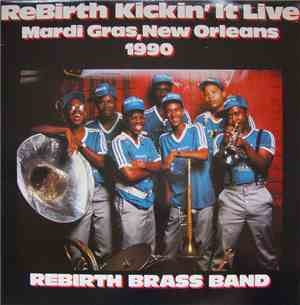 ReBirth Brass Band - Kickin' It Live Mardi Gras, New Orleans 1990