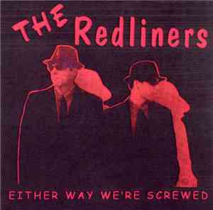 Redliners - Either Way We're Screwed