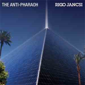 Rigo Jancsi - The Anti-Pharaoh