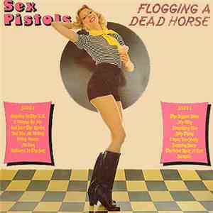Sex Pistols - Flogging A Dead Horse