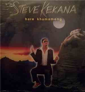 Steve Kekana - Hare Khumameng