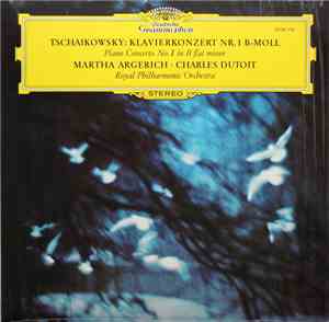Tchaikovsky — Martha Argerich · Charles Dutoit - Royal Philharmonic Orchest ...