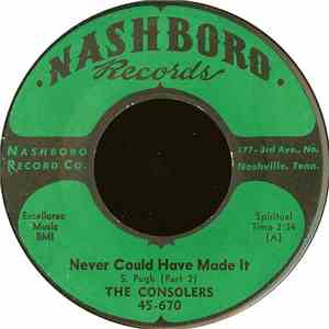 The Consolers - Never Could Have Made It (Part 2) / Never Could Have Made I ...