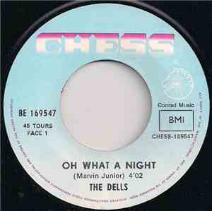 The Dells - Oh What A Night