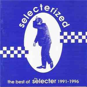 The Selecter - Selecterized - The Best Of The Selecter 1991-1996