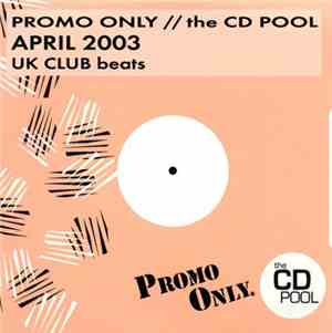 Various - Promo Only UK Club Beats: April 2003