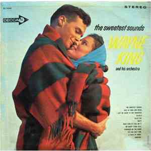 Wayne King And His Orchestra - The Sweetest Sounds