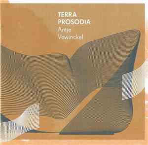 Antje Vowinckel - Terra Prosodia