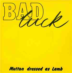 Bad Luck  - Mutton Dressed As Lamb