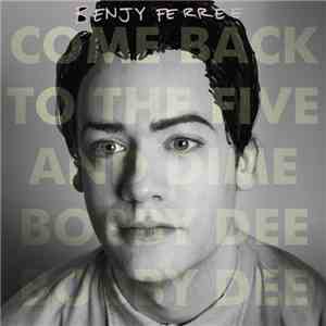 Benjy Ferree - Come Back To The Five And Dime Bobby Dee Bobby Dee