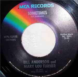 Bill Anderson  And Mary Lou Turner - Sometimes / Circle In A Triangle