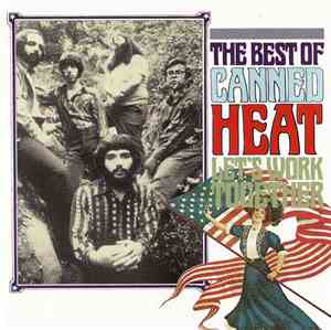 Canned Heat - Let's Work Together (The Best Of Canned Heat)