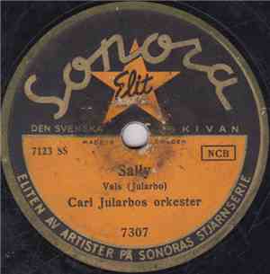 Carl Jularbos Orkester - Sally / Bull-Pers Hambo