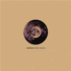 Caspian - Waking Season