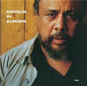 Charles Mingus - Mingus In Europe