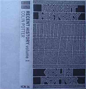 Colin Potter - Recent History Volume 1