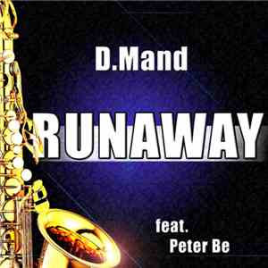 D.Mand feat. Peter Be - Runaway (The Saxophone Song)