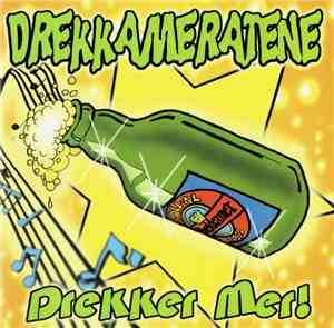 Drekkameratene - Drekker Mer!