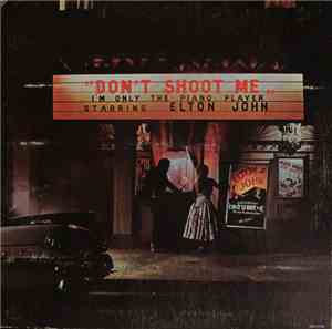 Elton John - Don't Shoot Me I'm Only The Piano Player