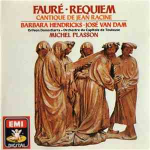 Fauré / Barbara Hendricks, José Van Dam, Orfeón Donostiarra, Orchestre Du C ...