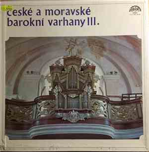 Jiří Reinberger - České a Moravské Barokní Varhany III.