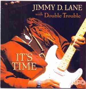 Jimmy D. Lane With Double Trouble  - It's Time
