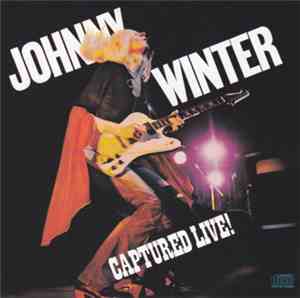 Johnny Winter - Captured Live!