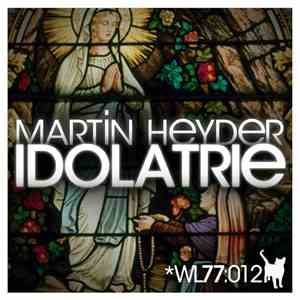 Martin Heyder - Idolatrie
