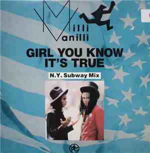 Milli Vanilli - Girl You Know It's True