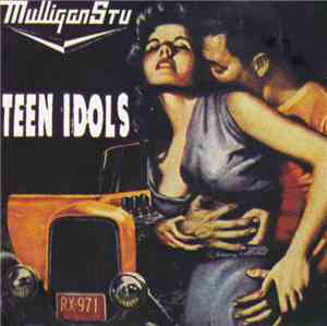Mulligan Stu / Teen Idols - Mulligan Stu / Teen Idols