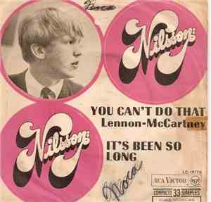 Nilsson - You Can't Do That / It's Been So Long