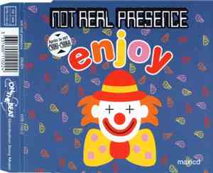 Not Real Presence - Enjoy