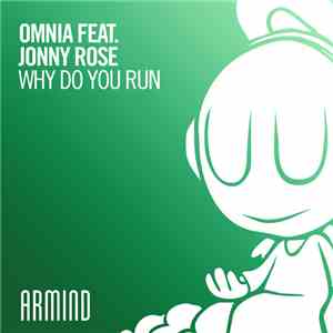 Omnia  Feat. Jonny Rose - Why Do You Run